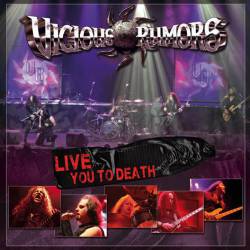Vicious Rumors : Live You to Death